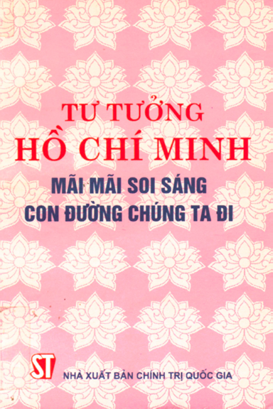 Tư Tưởng Hồ Chí Minh Mãi Soi Sáng Con Đường Chúng Ta Đi (NXB Chính Trị 2000) - Nhiều Tác Giả