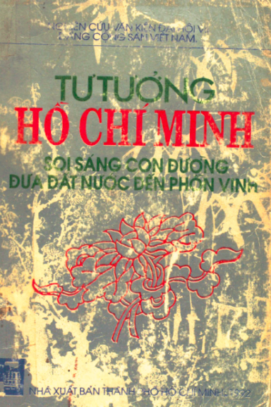 Tư Tưởng Hồ Chí Minh Soi Sáng Con Đường Đưa Đất Nước Đến Phồn Vinh - Nhiều Tác Giả, 233 Trang