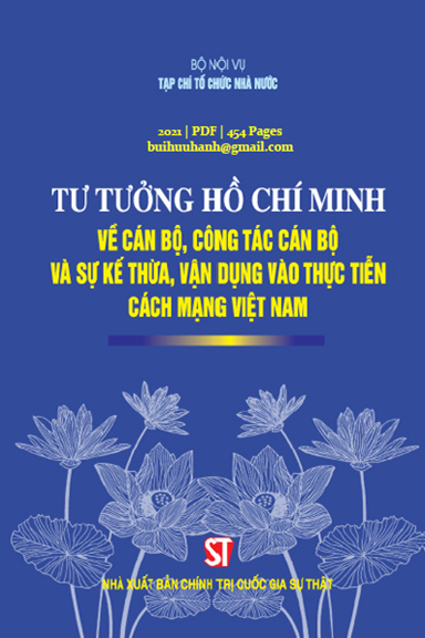 Tư Tưởng Hồ Chí Minh Về Cán Bộ Và Công Tác Cán Bộ (NXB Chính Trị 2021) - Trần Nghị, 454 Trang