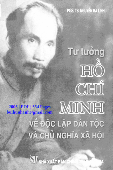 Tư Tưởng Hồ Chí Minh Về Độc Lập Dân Tộc Và Chủ Nghĩa Xã Hội (NXB Chính Trị 2005) - Nguyễn Bá Linh