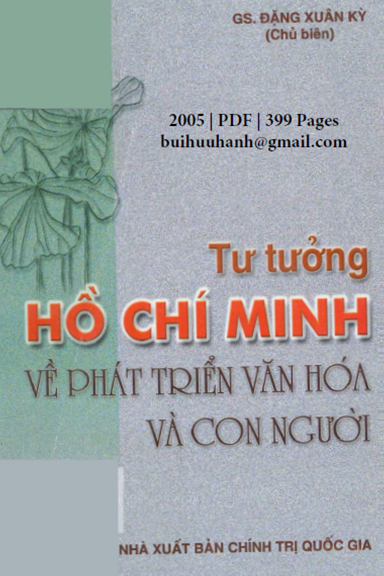 Tư Tưởng Hồ Chí Minh Về Phát Triển Văn Hóa Và Con Người (NXB Chính Trị 2005) - Đặng Xuân Kỳ