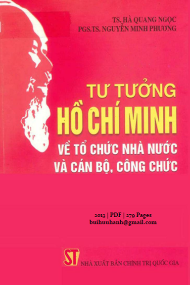 Tư Tưởng Hồ Chí Minh Về Tổ Chức Nhà Nước Và Cán Bộ, Công Chức (NXB Chính Trị 2013) - Hà Quang Ngọc