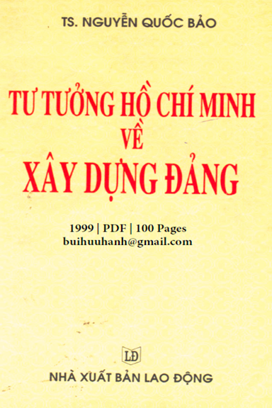 Tư Tưởng Hồ Chí Minh Về Xây Dựng Đảng (NXB Lao Động 1999) - Nguyễn Quốc Bảo, 100 Trang