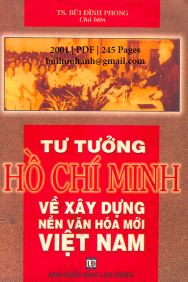 Tư Tưởng Hồ Chí Minh Về Xây Dựng Nền Văn Hóa Mới Việt Nam (NXB Lao Động 2001) - Bùi Đình Phong