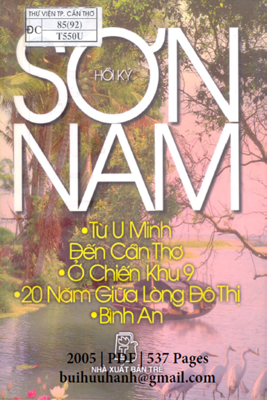 Từ U Minh Đến Cần Thơ, Ở Chiến Khu 9, 20 Năm Giữa Lòng Đô Thị, Bình An - Sơn Nam, 537 Trang