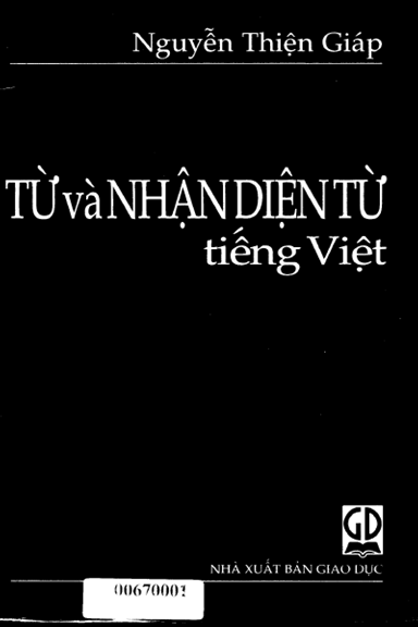Từ Và Nhận Diện Từ Tiếng Việt (NXB Giáo Dục 1996) - Nguyễn Thiện Giáp, 267 Trang
