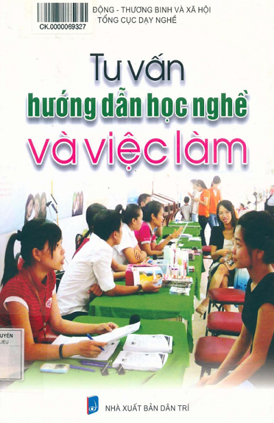 Tư Vấn Hướng Dẫn Học Nghề Và Việc Làm (NXB Dân Trí 2014) - Tổng Cục Dạy Nghề, 298 Trang