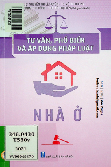 Tư Vấn, Phổ Biến Và Áp Dụng Pháp Luật Nhà Ở (NXB Hà Nội 2021) - Nguyễn Thị Lê Huyền, 166 Trang
