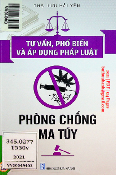 Tư Vấn, Phổ Biến Và Áp Dụng Pháp Luật Phòng Chống Ma Túy (NXB Hà Nội 2021) - Lưu Hải Yến, 124 Trang
