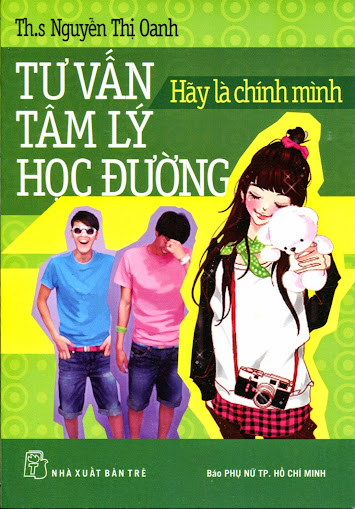 Tư Vấn Tâm Lý Học Đường Tập 3-Hãy Là Chính Mình (NXB Trẻ 2009) - Nguyễn Thị Oanh, 218 Trang