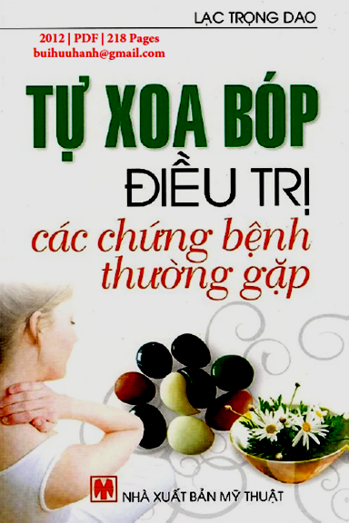 Tự Xoa Bóp Điều Trị Các Chứng Bệnh Thường Gặp (NXB Mỹ Thuật 2012) - Lạc Trọng Dao, 217 Trang