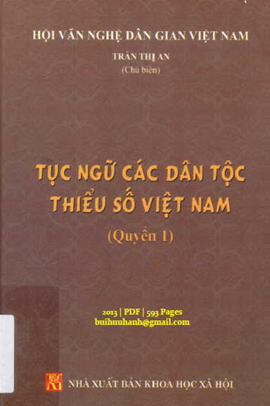 Tục Ngữ Các Dân Tộc Thiểu Số Việt Nam Quyển 1 (NXB Khoa Học Xã Hội 2013) - Trần Thị An, 593 Trang