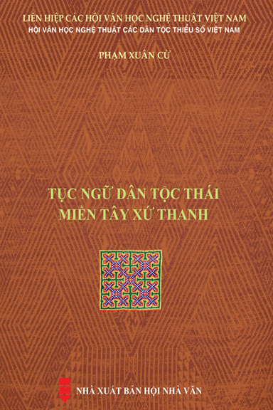 Tục Ngữ Dân Tộc Thái Miền Tây Xứ Thanh (NXB Hội Nhà Văn 2020) - Phạm Xuân Cừ, 426 Trang
