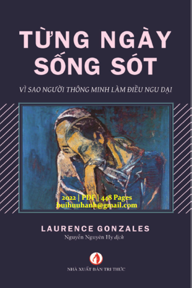 Từng Ngày Sống Sót (NXB Tri Thức 2022) - Laurence Gonzales, 448 Trang