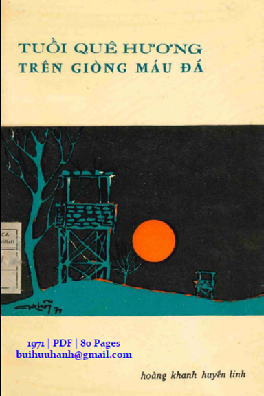 Tuổi Quê Hương Trên Giòng Máu Đá (NXB Niềm Tin 1971) - Hoàng Khanh Huyền Linh, 80 Trang