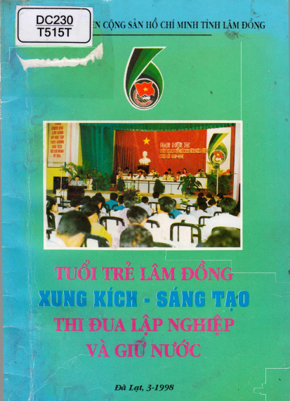 Tuổi Trẻ Lâm Đồng Xung Kích - Sáng Tạo Thi Đua Lập Nghiệp Và Giữ Nước - Ngô Văn Đức, 101 Trang