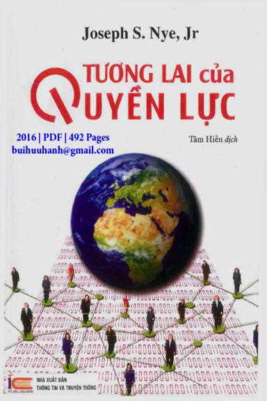 Tương Lai Của Quyền Lực (NXB Thông Tin Truyền Thông 2016) - Joseph S. Nye, 492 Trang