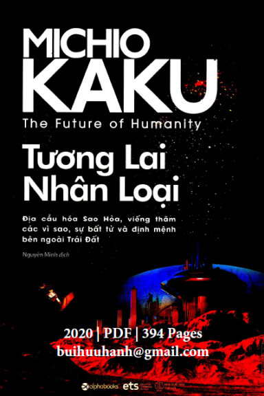 Tương Lai Nhân Loại (NXB Thế Giới 2020) - Michio Kaku, 394 Trang