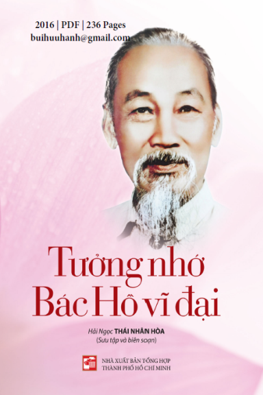 Tưởng Nhớ Bác Hồ Vĩ Đại (NXB Tổng Hợp 2016) - Thái Nhân Hòa, 236 Trang