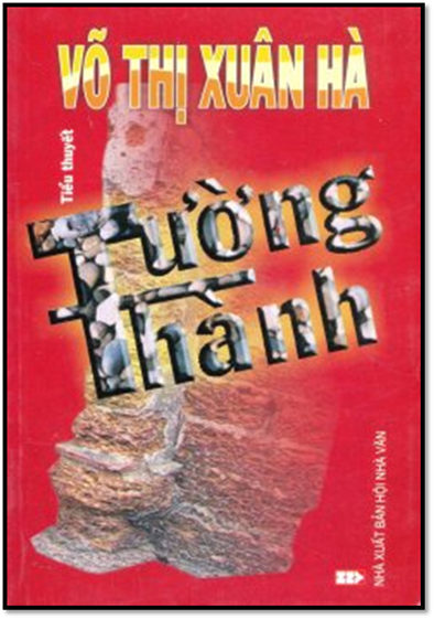 Tường Thành (NXB Hội Nhà Văn 2006) - Võ Thị Xuân Hà, 383 Trang