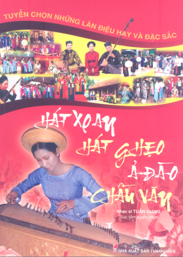 Tuyển Chọn Những Làn Điệu Hay Và Đặc Sắc Hát Xoan ,Hát Ghẹo, Hát Ả Đào, Hát Chầu Văn - Tuấn Giang