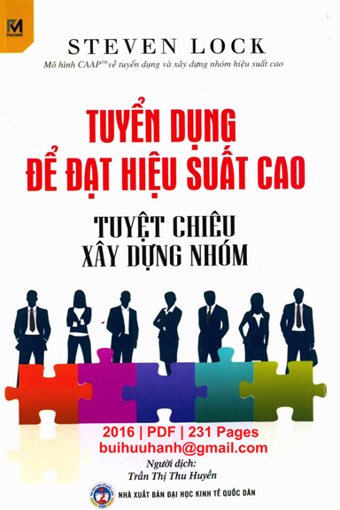 Tuyển Dụng Để Đạt Hiệu Suất Cao (NXB Kinh Tế Quốc Dân 2016) - Steven Lock, 231 Trang
