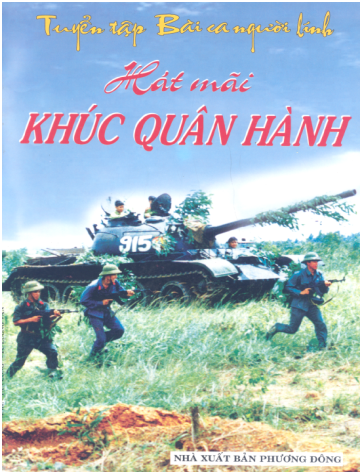 Tuyển Tập Bài Ca Người Lính-Hát Mãi Khúc Quân Hành (NXB Phương Đông) - Đinh Thanh Long, 193 Trang