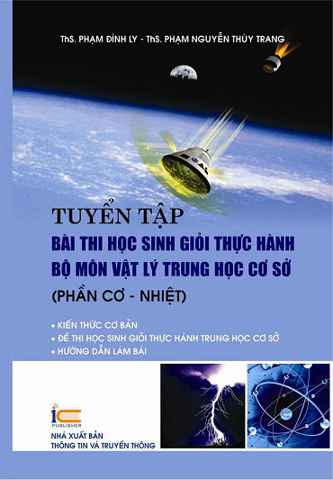 Tuyển Tập Bài Thi Học Sinh Giỏi Thực Hành Bộ Môn Vật Lý Trung Học Cơ Sở Phần Cơ-Nhiệt - Phạm Đình Ly