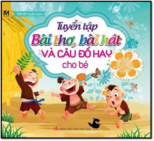 Tuyển Tập Bài Thơ, Bài Hát Và Câu Đố Hay Cho Bé (NXB Dân Trí 2015) - Trà My, 48 Trang