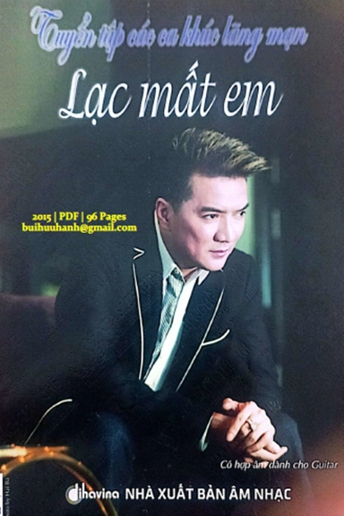Tuyển Tập Các Ca Khúc Lãng Mạn-Lạc Mất Em (NXB Âm Nhạc 2015) - Hoàng Thái Dũng, 96 Trang