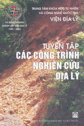 Tuyển Tập Các Công Trình Nghiên Cứu Địa Lý (NXB Khoa Học Kỹ Thuật 2003) - Viện Địa Lý, 584 Trang