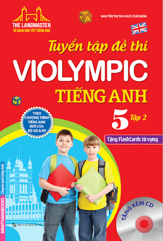 Tuyển Tập Đề Thi Violympic Tiếng Anh Lớp 5 Tập 2 (NXB Đại Học Quốc Gia 2015) - The Windy, 188 Trang