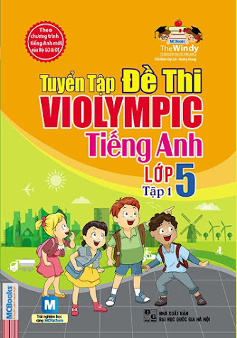 Tuyển Tập Đề Thi Violympic Tiếng Anh Lớp 5 Tập 1 (NXB Đại Học Quốc Gia 2015) - The Windy, 185 Trang