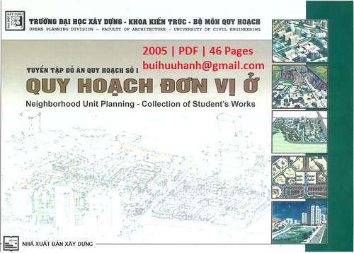 Tuyển Tập Đồ Án Quy Hoạch Số 1-Quy Hoạch Đơn Vị Ở (NXB Xây Dựng 2005) - Phạm Hùng Cường