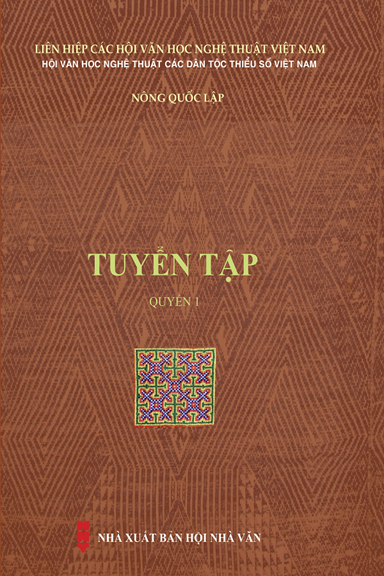 Tuyển Tập Nông Quốc Lập Quyển 1-Truyện Ngắn, Tiểu Thuyết (NXB Hội Nhà Văn 2018) - Nông Quốc Lập