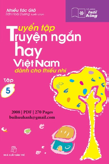 Tuyển Tập Truyện Ngắn Hay Việt Nam Dành Cho Thiếu Nhi Tập 5 (NXB Trẻ 2008) - Trần Hoài Dương