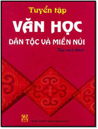 Tuyển Tập Văn Học Dân Tộc Và Miền Núi Tập 1-Thơ (NXB Giáo Dục 2007) - Nguyễn Ngọc Thiện, 531 Trang
