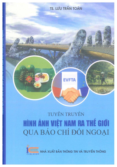 Tuyên Truyền Hình Ảnh Việt Nam Ra Thế Giới Qua Báo Chí Đối Ngoại - Lưu Trần Toàn, 195 Trang