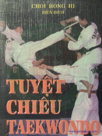 Tuyệt Chiêu Taekwondo (NXB Hà Nội 2002) - Choi Hong Hi, 517 Trang