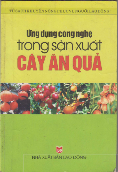 Ứng Dụng Công Nghệ Sinh Học Trong Trồng Cây Ăn Quả (NXB Lao Động 2005) - Chu Thị Thơm, 192 Trang