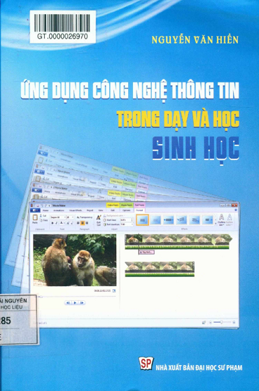 Ứng Dụng Công Nghệ Thông Tin Trong Dạy Và Học Sinh Học (NXB Đại Học Sư Phạm 2015) - Nguyễn Văn Hiền