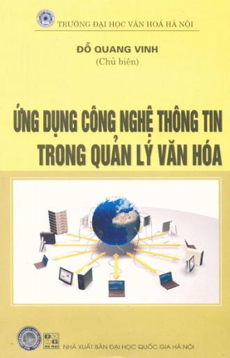 Ứng Dụng Công Nghệ Thông Tin Trong Quản Lý Văn Hóa (NXB Đại Học Quốc Gia) - Đỗ Quang Vinh, 178 Trang
