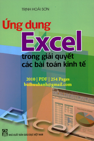 Ứng Dụng Excel Trong Giải Quyết Các Bài Toán Kinh Tế (NXB Giáo Dục 2010) - Trịnh Hoài Sơn, 254 Trang