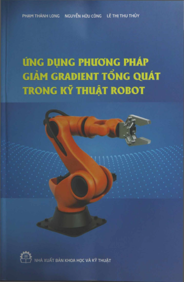 Ứng Dụng Phương Pháp Giảm Gradient Tổng Quát Trong Kỹ Thuật Robot - Phạm Thành Long, 327 Trang