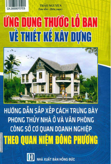 Ứng Dụng Thước Lỗ Ban Về Thiết Kế Xây Dựng (NXB Hồng Đức 2015) - Thảo Nguyên, 447 Trang