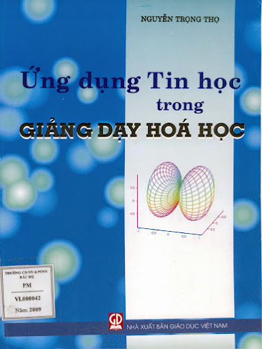 Ứng Dụng Tin Học Trong Giảng Dạy Hóa Học (NXB Giáo Dục 2002) - Nguyễn Trọng Thọ, 259 Trang