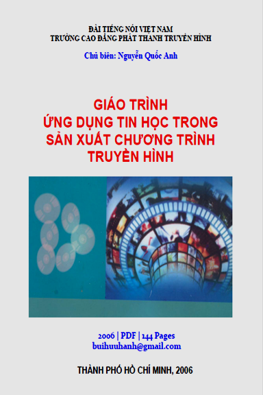 Ứng Dụng Tin Học Trong Sản Xuất Chương Trình Truyền Hình (NXB Hồ Chí Minh 2006) - Nguyễn Quốc Anh