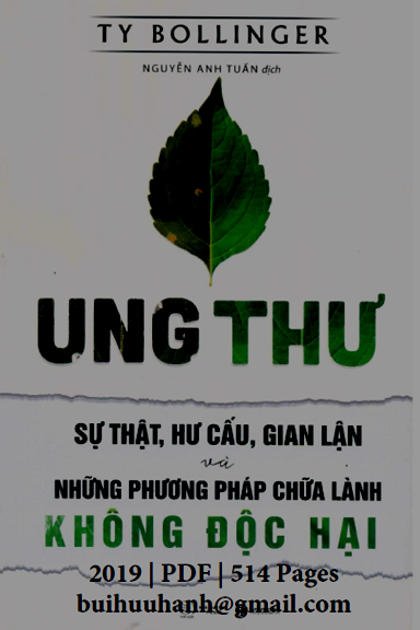 Ung Thư-Sự Thật, Hư Cấu, Gian Lận Và Những Phương Pháp Chữa Lành Không Độc Hại - Ty Bollinger