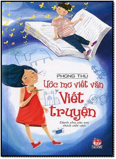 Ước Mơ Viết Văn Viết Truyện (NXB Kim Đồng 2012) - Phong Thu, 92 Trang