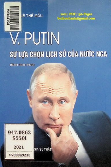 V. Putin Sự Lựa Chọn Lịch Sử Của Nước Nga (NXB Chính Trị 2021) - Lê Thế Mẫu, 316 Trang